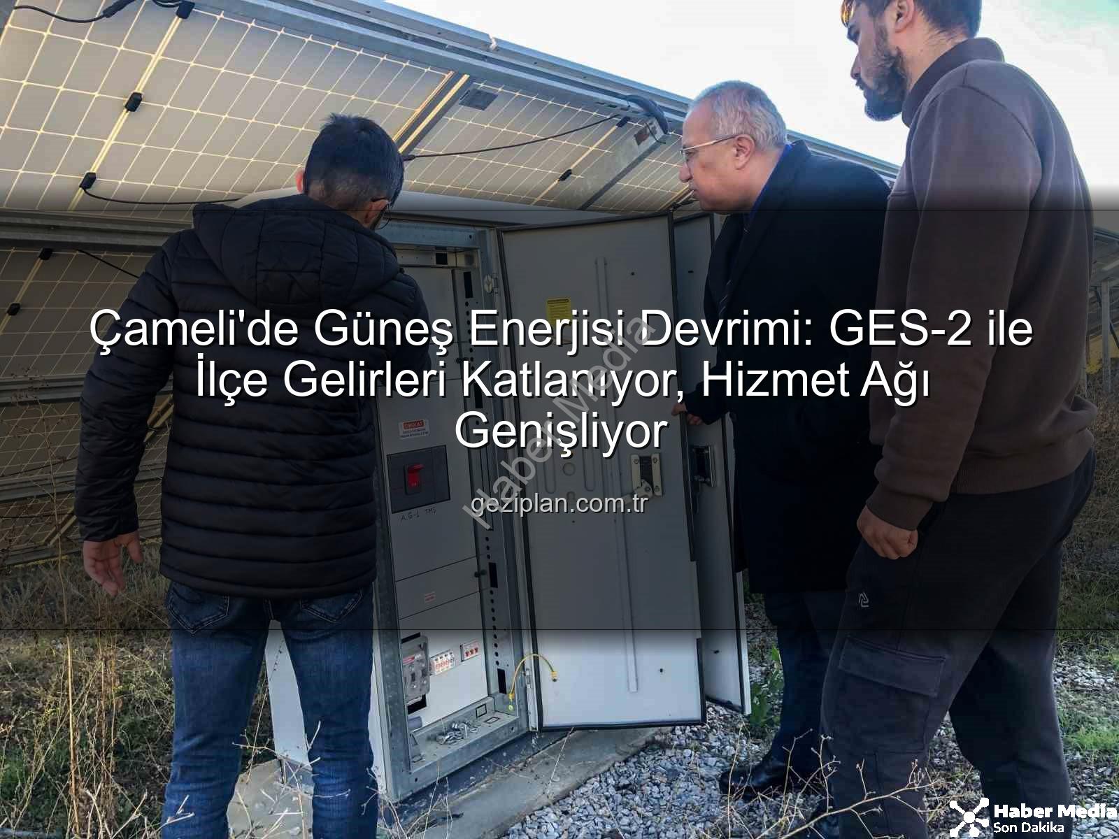 Çameli güneş enerjisi - Çameli'de Yeşil Enerji Devrimi: Güneş Santralleriyle İlçe Gelirleri Katlanıyor