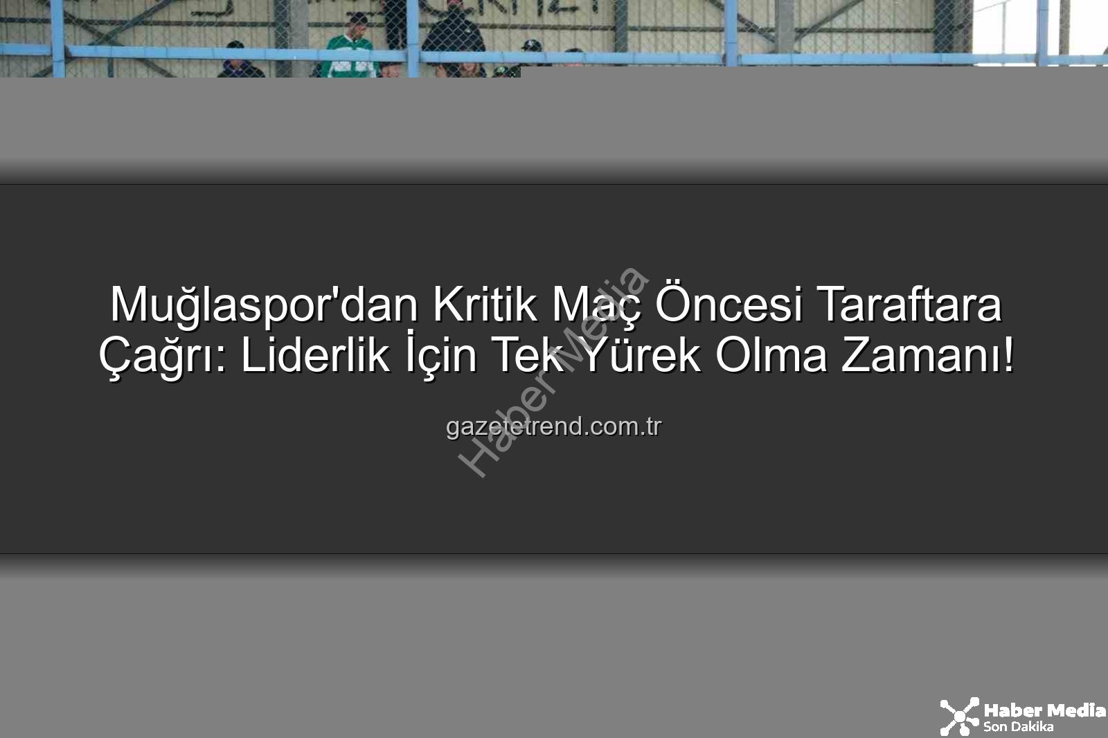 Muğlaspor Karaman FK - Muğlaspor Liderliği Bırakmıyor! Karaman FK Karşısında Kritik Sınav