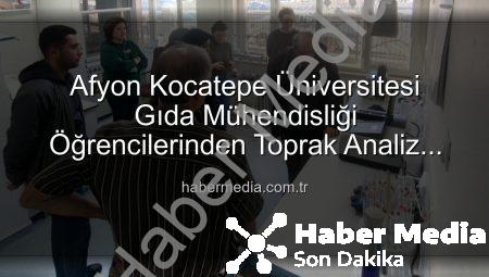 Afyon Kocatepe Üniversitesi Gıda Mühendisliği Öğrencilerinden Toprak Analiz Laboratuvarı Ziyareti: Bilim ve Tarım Buluşması