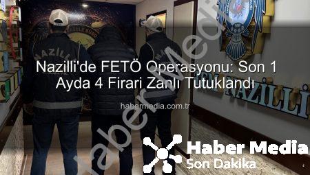 Nazilli’de FETÖ Operasyonu: Son 1 Ayda 4 Firari Zanlı Tutuklandı