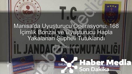 Manisa’da Uyuşturucu Operasyonu: 168 İçimlik Bonzai ve Uyuşturucu Hapla Yakalanan Şüpheli Tutuklandı
