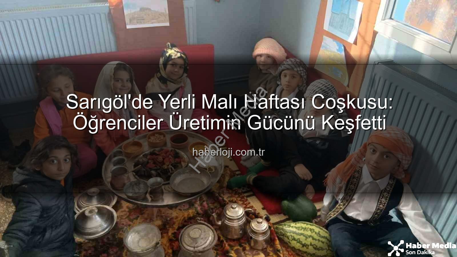 Yerli Malı Haftası - Sarıgöl'de Yerli Malı Haftası Coşkusu: Üretimin Gücü ve Milli Bilinç Vurgusu