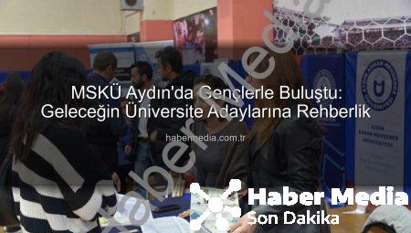 MSKÜ Aydın’da Gençlerle Buluştu: Geleceğin Üniversite Adaylarına Rehberlik