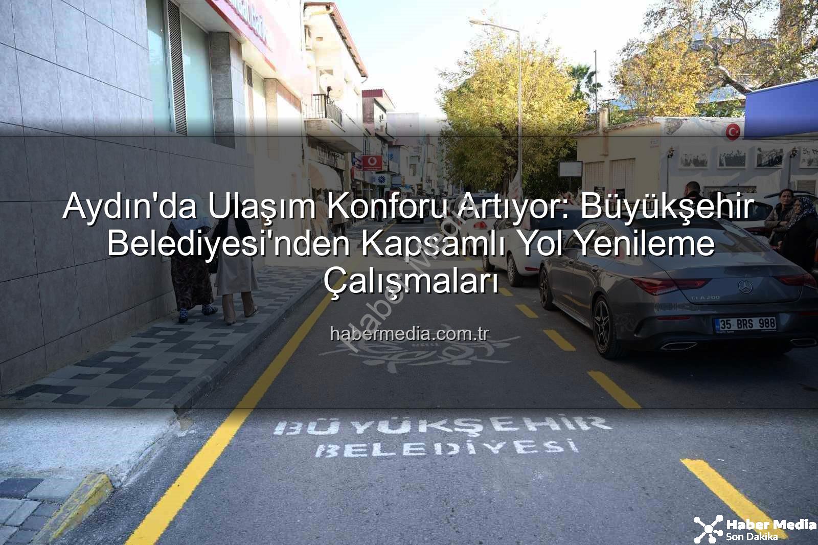 Aydın yol yapım - Aydın'da Ulaşım Konforu Artıyor: Büyükşehir Belediyesi'nden Kapsamlı Yol Yenileme Çalışmaları