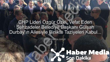 CHP Lideri Özgür Özel, Vefat Eden Şehzadeler Belediye Başkanı Gülşah Durbay’ın Ailesiyle Birlikte Taziyeleri Kabul Etti