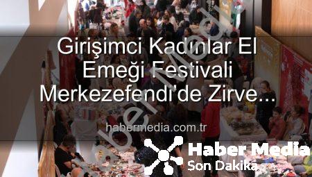 Girişimci Kadınlar El Emeği Festivali Merkezefendi’de Zirve Yapacak: Üretim, Dayanışma ve Sanat Dolu 3 Gün!
