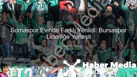 Somaspor Evinde Farklı Yenildi: Bursaspor Liderliğe Yerleşti