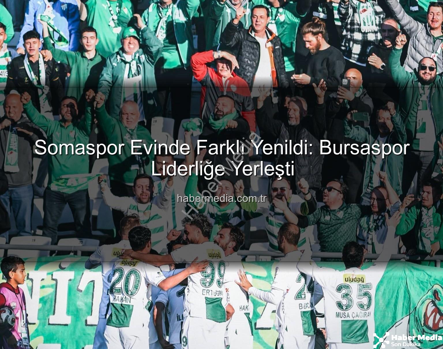 Somaspor Bursaspor - Somaspor Evinde Farklı Yenildi: Bursaspor Liderliğe Yerleşti