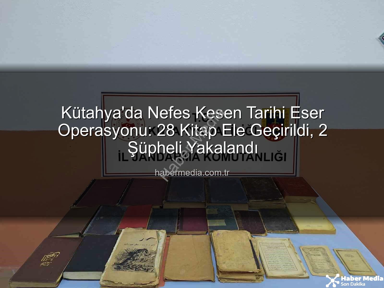tarihi eser operasyonu - Kütahya'da Nefes Kesen Tarihi Eser Operasyonu: 28 Kitap Ele Geçirildi, 2 Şüpheli Yakalandı