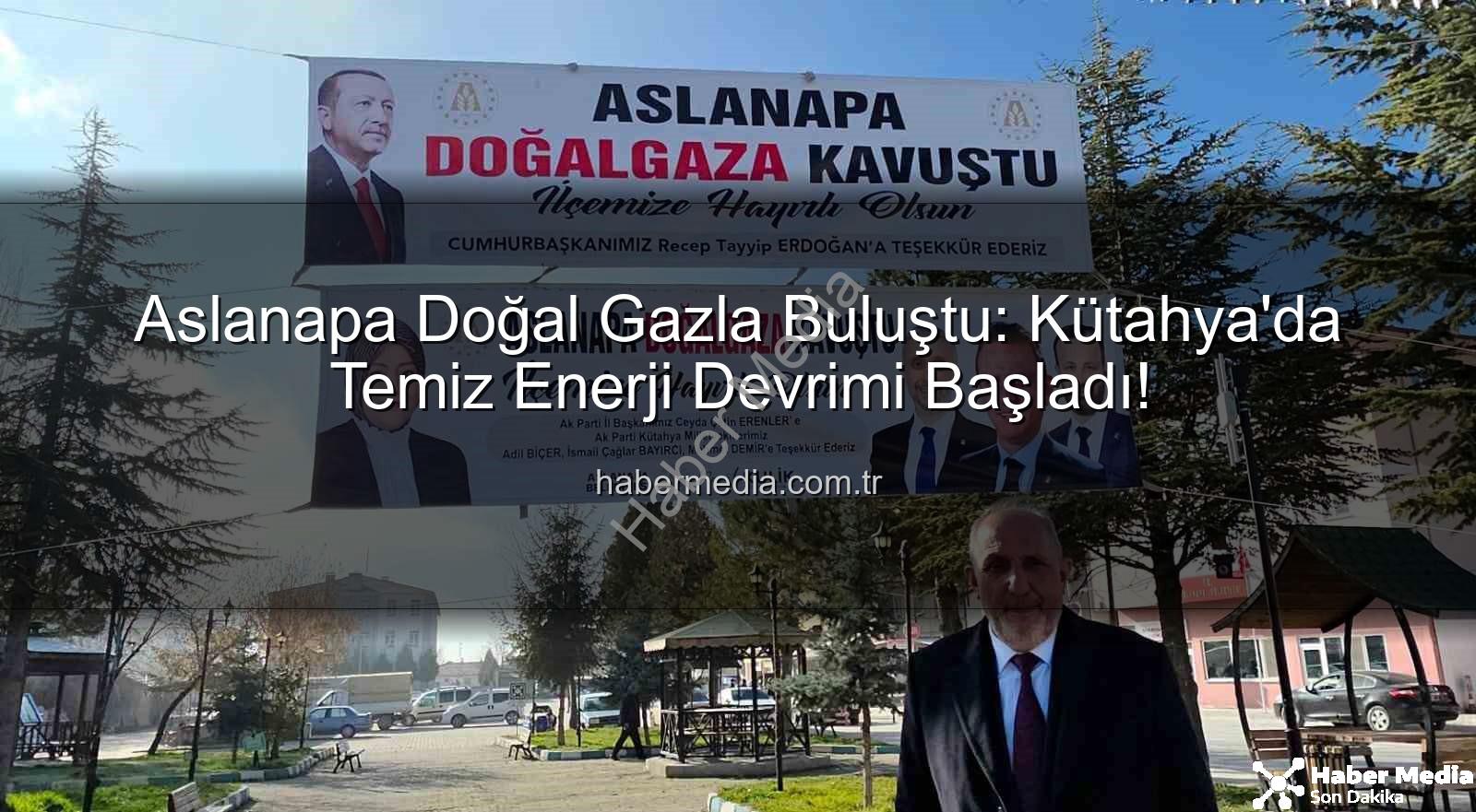 Aslanapa doğal gaz - Aslanapa Doğal Gazla Buluştu: Kütahya'da Temiz Enerji Devrimi Başladı!