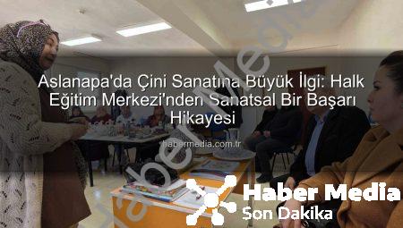 Aslanapa’da Çini Sanatına Büyük İlgi: Halk Eğitim Merkezi’nden Sanatsal Bir Başarı Hikayesi