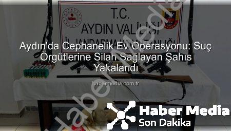 Aydın’da Cephanelik Ev Operasyonu: Suç Örgütlerine Silah Sağlayan Şahıs Yakalandı