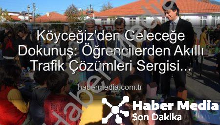 Köyceğiz’den Geleceğe Dokunuş: Öğrencilerden Akıllı Trafik Çözümleri Sergisi Büyük İlgi Gördü