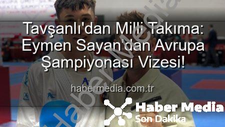 Tavşanlı’dan Milli Takıma: Eymen Sayan’dan Avrupa Şampiyonası Vizesi!