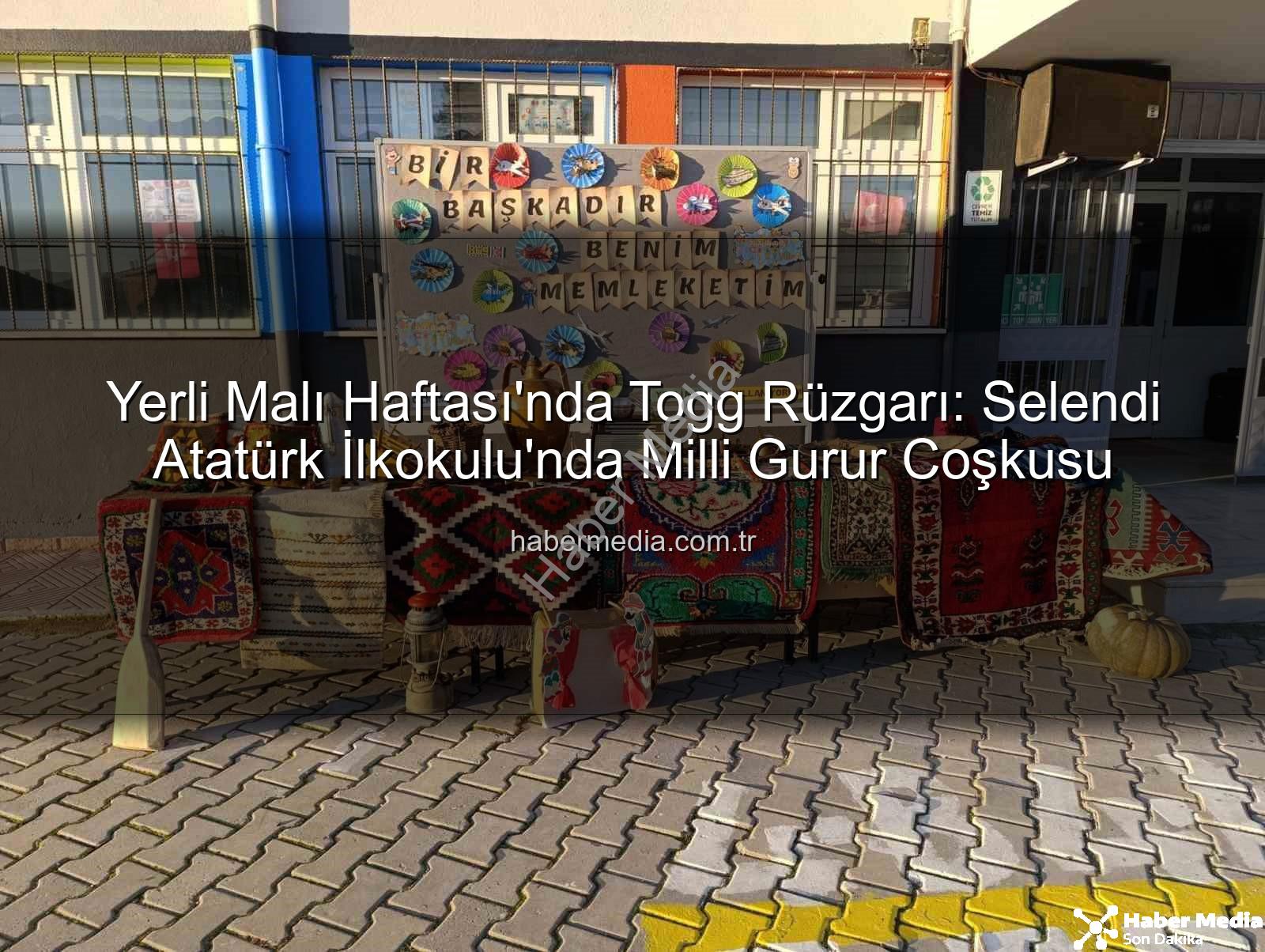 Yerli Malı Haftası - Yerli Malı Haftası'nda Togg Rüzgarı: Selendi Atatürk İlkokulu'nda Milli Gurur Coşkusu