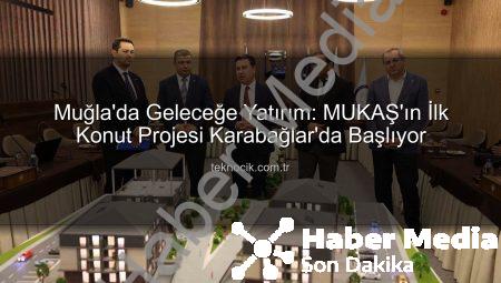 Muğla’da Geleceğe Yatırım: Büyükşehir’den Kentsel Dönüşümde İlk Adım Karabağlar’da Atıldı!