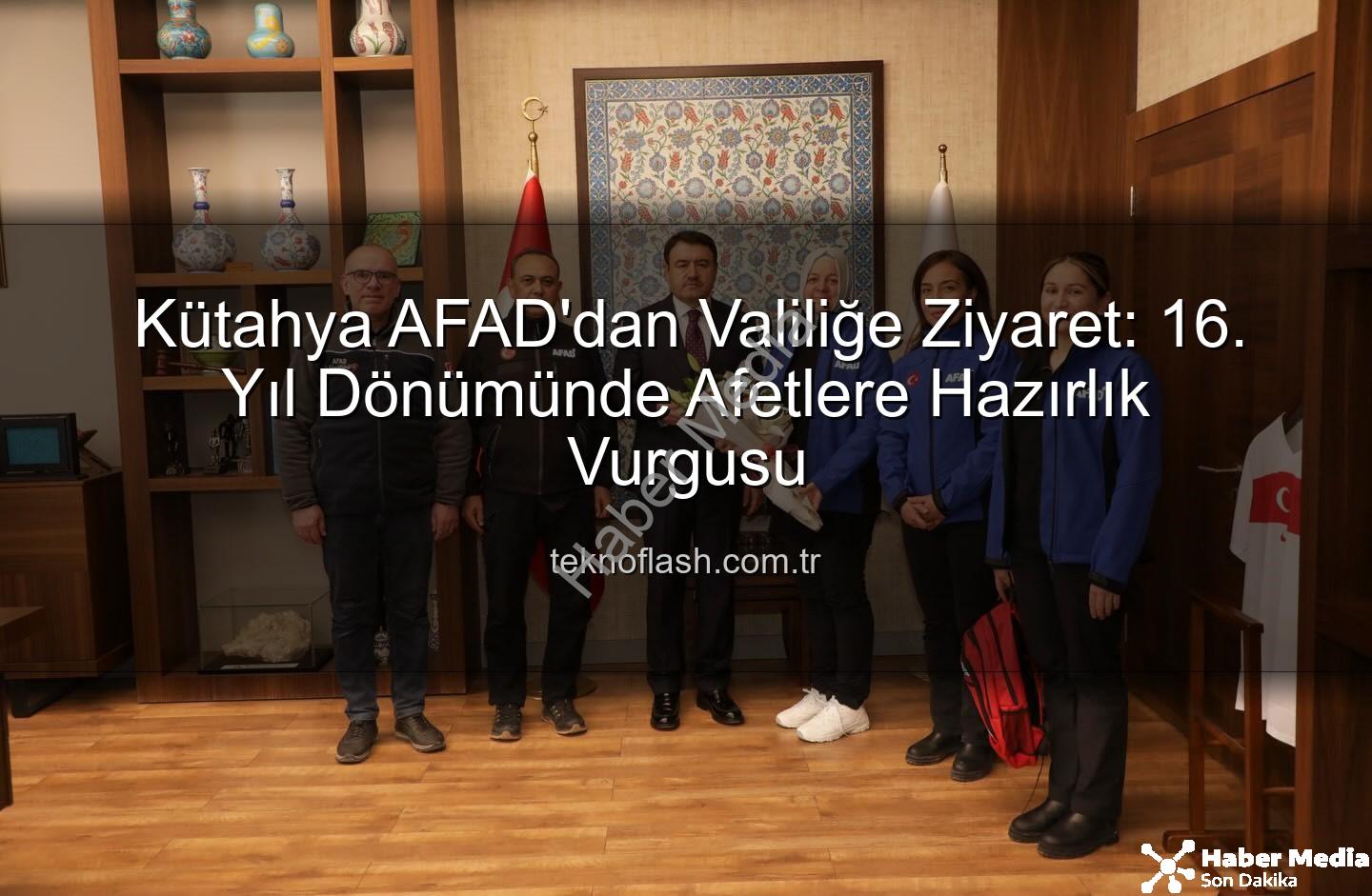 Kütahya AFAD - Kütahya AFAD'dan Vali Işın'a Ziyaret: 16. Yıl Dönümünde Başarılı Çalışmalar Vurgulandı
