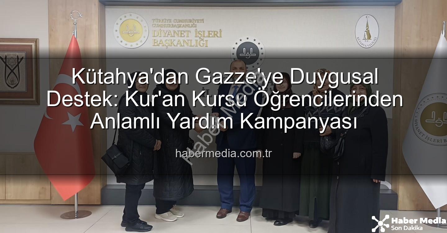 Kütahya Kur'an Kursu Gazze - Kütahya'dan Gazze'ye Duygusal Destek: Kur'an Kursu Öğrencilerinden Anlamlı Yardım Kampanyası