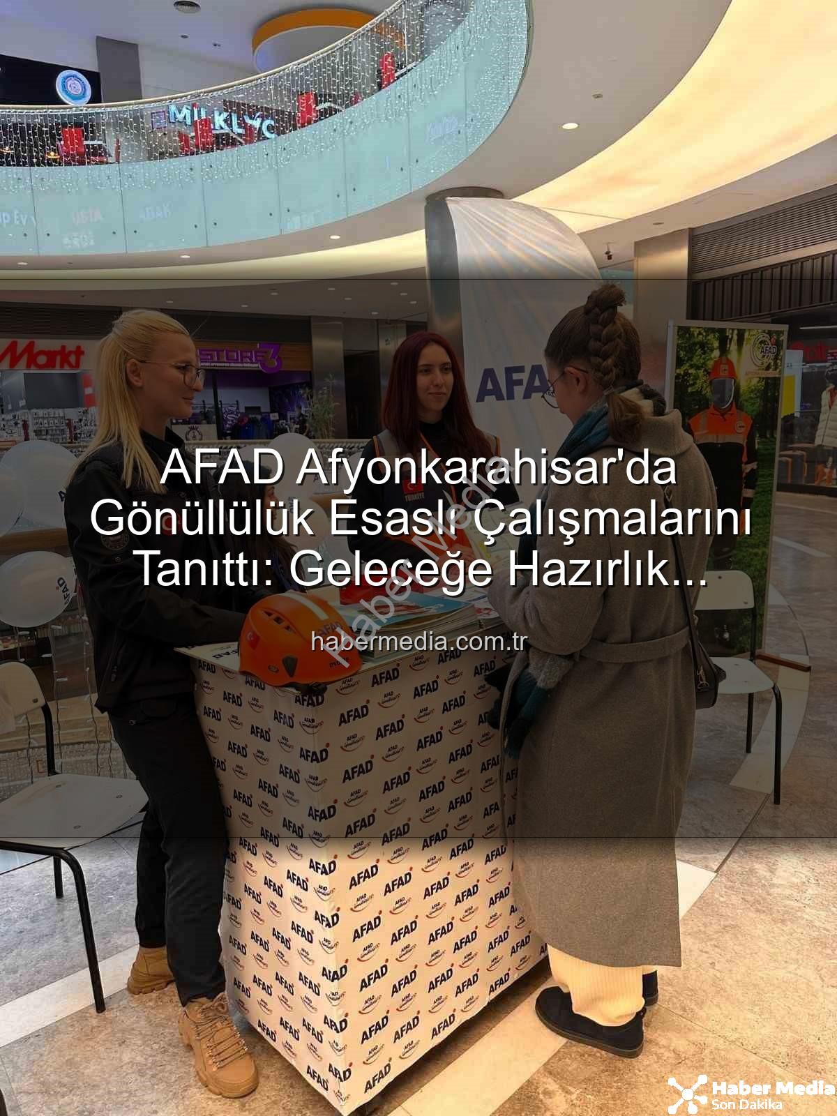 AFAD gönüllülük - AFAD Afyonkarahisar'da Gönüllülük Esaslı Çalışmalarını Tanıttı: Geleceğe Hazırlık Vurgusu