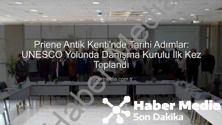 Priene Antik Kenti’nde Tarihi Adımlar: UNESCO Yolunda Danışma Kurulu İlk Kez Toplandı